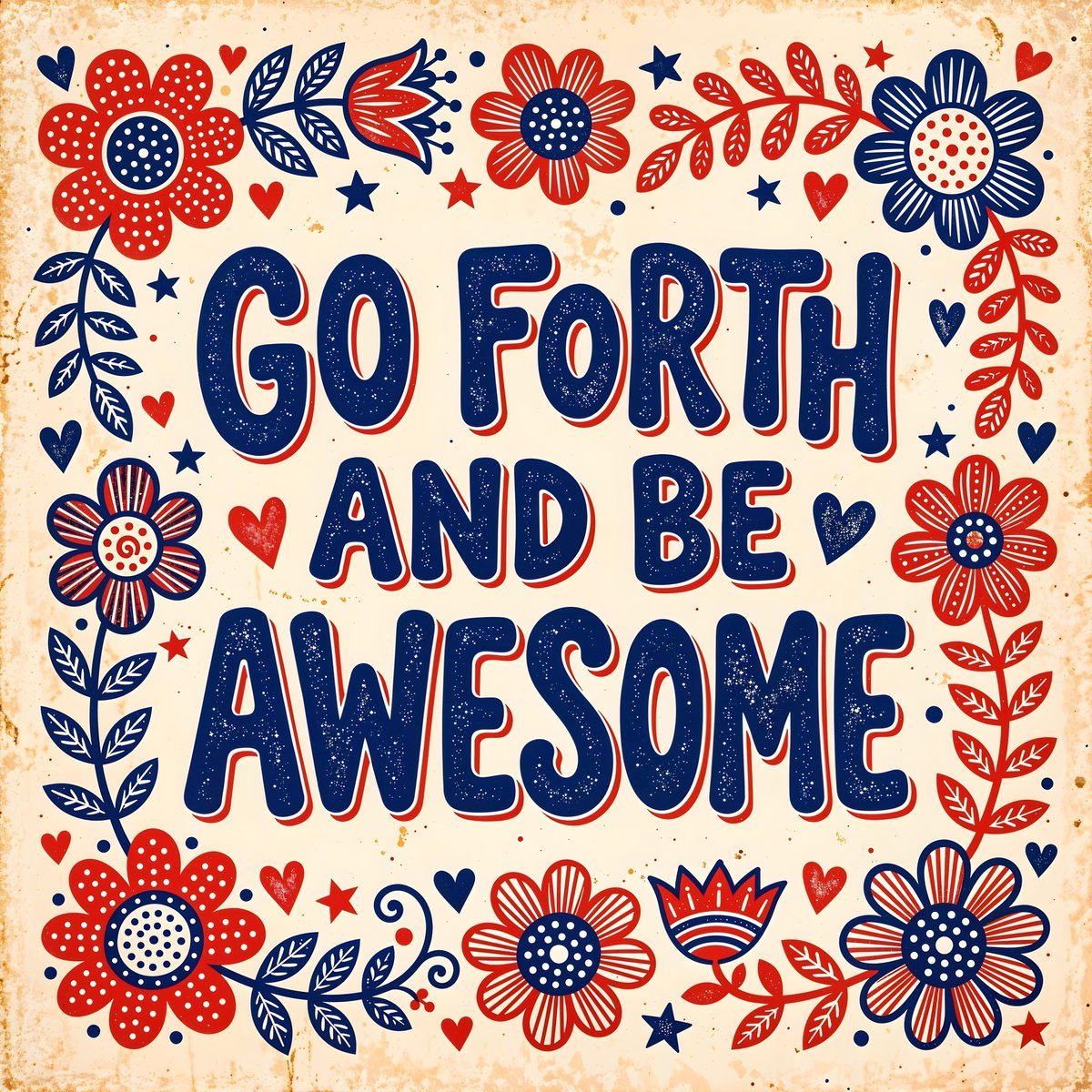 一幅方形复古风格插画，主体文字为 "GO FORTH AND BE AWESOME"，采用粗体、圆润饱满的字体，颜色为深藏青色，并带有细细的红…, 图片 1